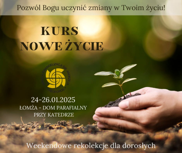 Kurs Nowe Życie - 24-26 stycznia 2025